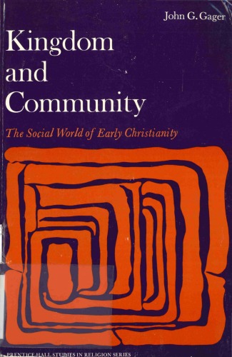 Kingdom and Community: The Social World of Early Christianity (Prentice-Hall Studies in Religion Series)