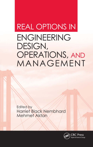 Real Options in Engineering Design, Operations, and Management