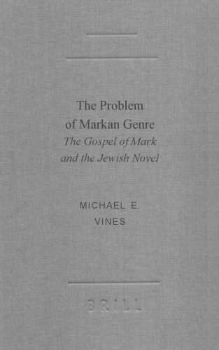 The Problem of Markan Genre: The Gospel of Mark and the Jewish Novel (Academia Biblica)