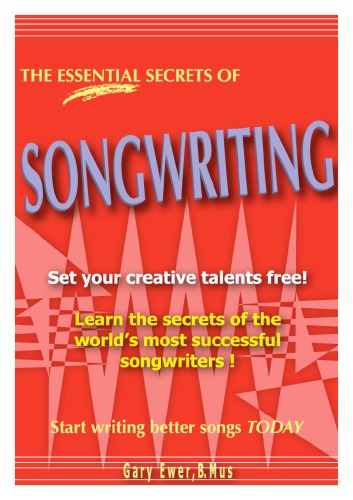 The Essential Secrets Of Songwriting