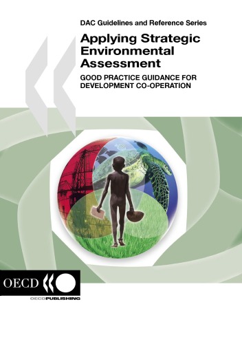 Applying Strategic Environmental Assessment: Good Practice Guidance for Development Co-operation (Dac Guidelines and Reference Series)