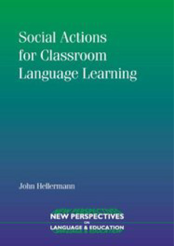 Social Actions for Classroom Language Learning (New Perspectives on Language and Education)