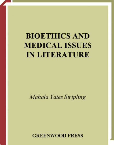 Bioethics and Medical Issues in Literature (Exploring Social Issues through Literature)