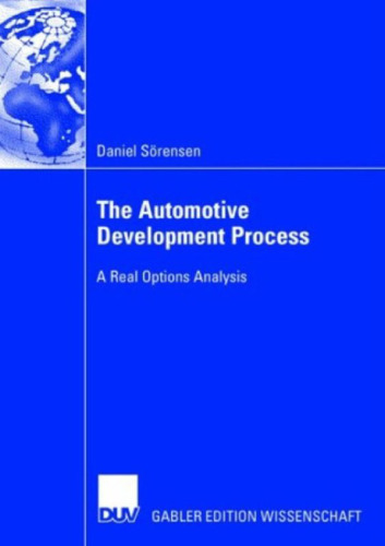 The Automotive Development Process; A Real Options Analysis