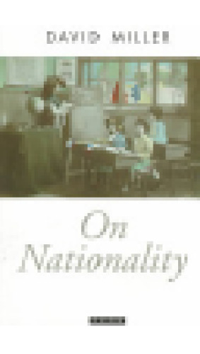 On Nationality (Oxford Political Theory)