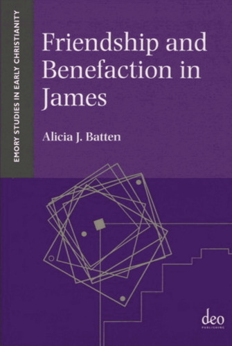 Friendship and Benefaction in James (Emory Studies in Early Christianity 15)