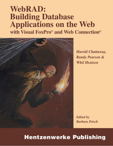 Webrad: Building Database Applications on the Web with Visual FoxPro and Web Connection
