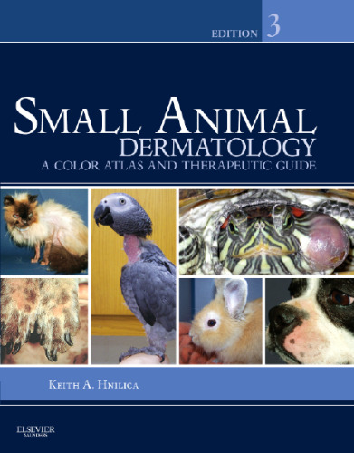 Small Animal Dermatology: A Color Atlas and Therapeutic Guide
