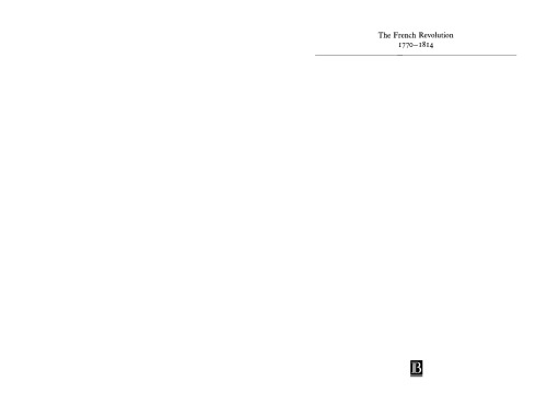 The French Revolution: 1770-1814 (History of France)