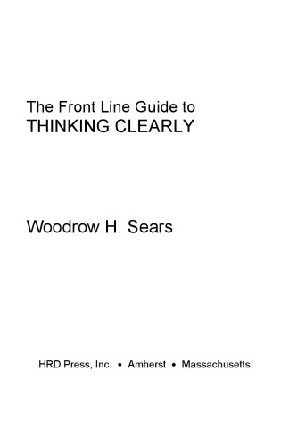 The Front Line Guide to Thinking Clearly (Front Line Guide Series)