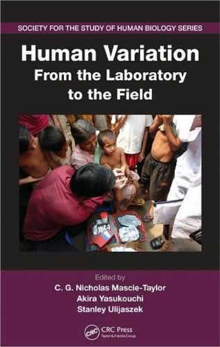 Human Variation: From the Laboratory to the Field (Society for the Study of Human Biology)