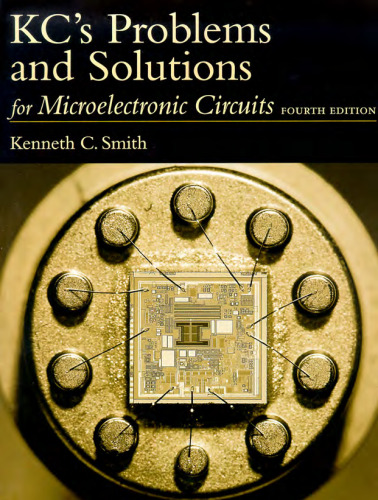KC's Problems and Solutions for Microelectronic Circuits, Fourth Edition