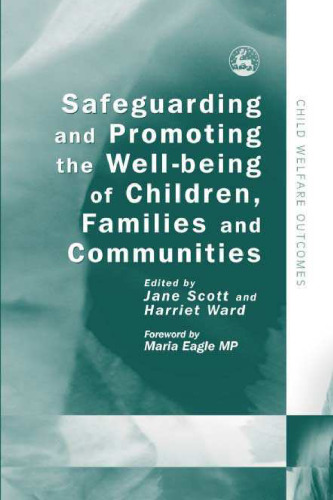 Safeguarding And Promoting the Well-Being of Children, Families And Communities (Child Welfare Outcomes)