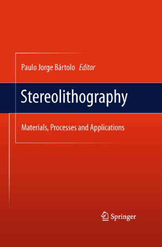 Stereolithography: Materials, Processes and Applications