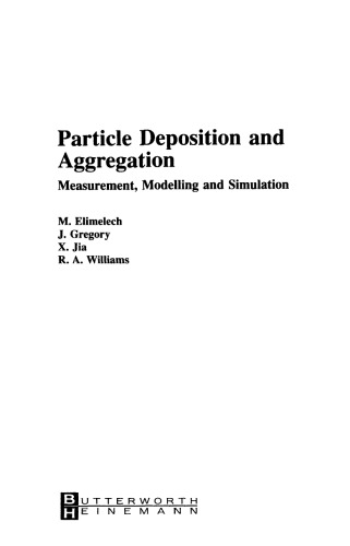 Particle Deposition & Aggregation: Measurement, Modelling and Simulation (Colloid & surface engineering)