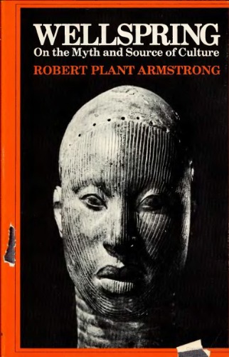 Wellspring: On the Myth and Source of Culture