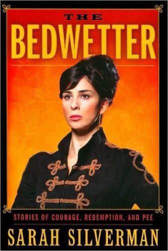 The Bedwetter: Stories of Courage, Redemption and Pee