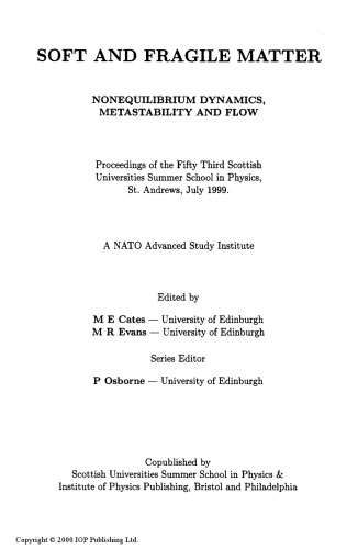 Soft and Fragile Matter: Nonequilibrium Dynamics, Metastability and Flow (PBK) (Scottish Graduate Series)