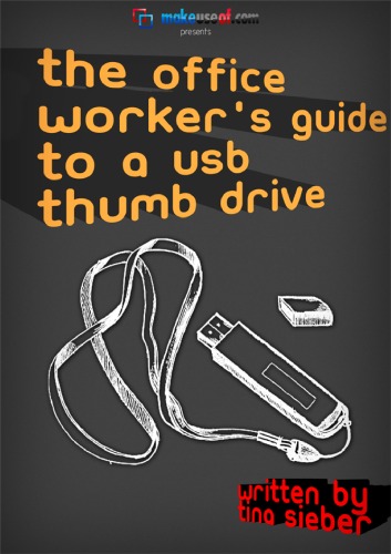 The Office Worker’s 101 Guide to a USB Thumb Drive
