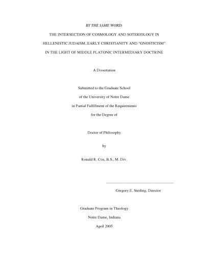 By the same word: The intersection of cosmology and soteriology in Hellenistic Judaism, early Christianity and 'Gnosticism' in the light of Middle Platonic intermediary doctrine
