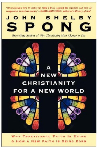 A New Christianity for a New World: Why Traditional Faith is Dying & How a New Faith is Being Born