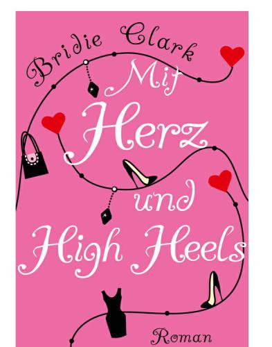 Mit Herz und High Heels (Roman)
