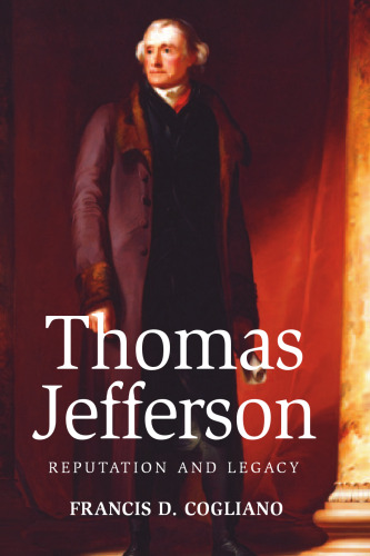 Thomas Jefferson: Reputation and Legacy
