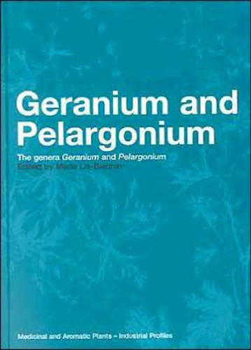 Geranium and Pelargonium: History of Nomenclature, Usage and Cultivation (Medicinal and Aromatic Plants - Industrial Profiles)