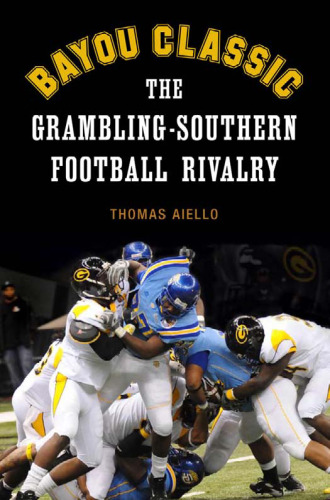Bayou Classic: The Grambling-Southern Football Rivalry