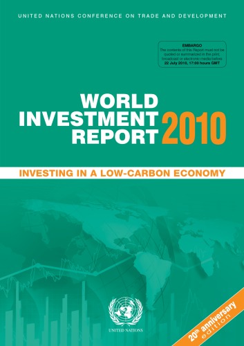 World Investment Report 2010: Investing In A Low Carbon Economy