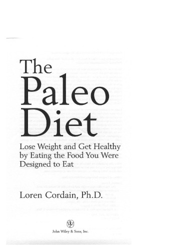 The Paleo Diet: Lose Weight and Get Healthy by Eating the Food You Were Designed to Eat