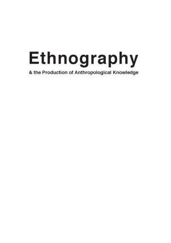 Ethnography & the Production of Anthropological Knowledge: Essays in Honour of Nicolas Peterson