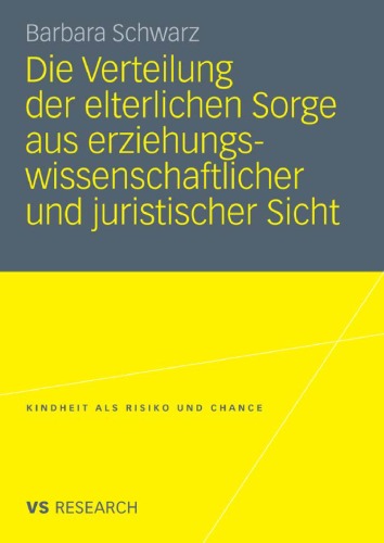 Die Verteilung der elterlichen Sorge aus erziehungswissenschaftlicher und juristischer Sicht