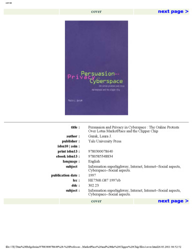 Persuasion and Privacy in Cyberspace: The Online Protests over Lotus MarketPlace and the Clipper Chip