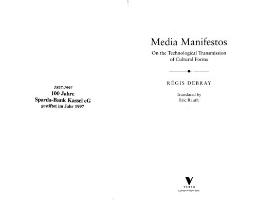 Media Manifestos: On the Technological Transmission of Cultural Forms