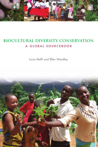 Biocultural Diversity Conservation: A Global Sourcebook
