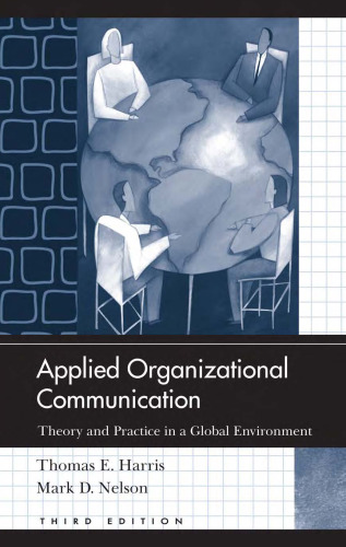 Applied Organizational Communication: Theory and Practice in a Global Environment (Routledge Communication Series)