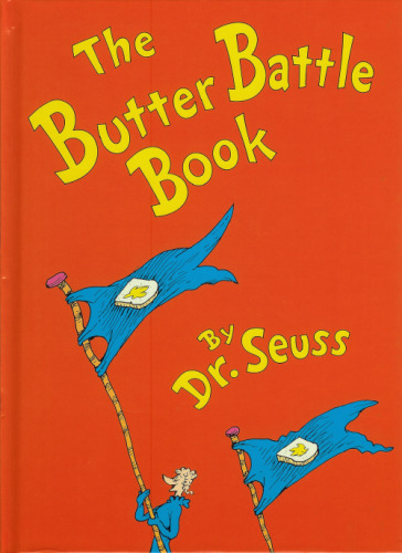 The Butter Battle Book: (New York Times Notable Book of the Year) (Classic Seuss)