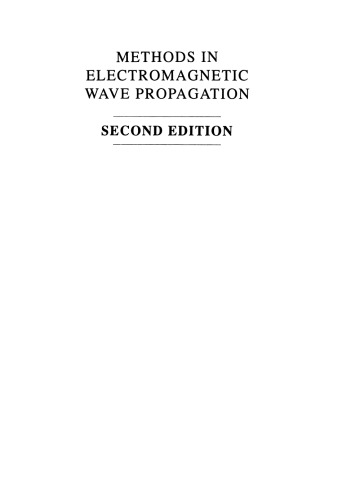 Methods in Electromagnetic Wave Propagation , 2nd Edition