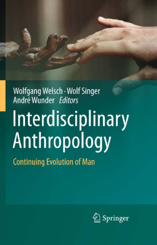 Interdisciplinary Anthropology: Continuing Evolution of Man
