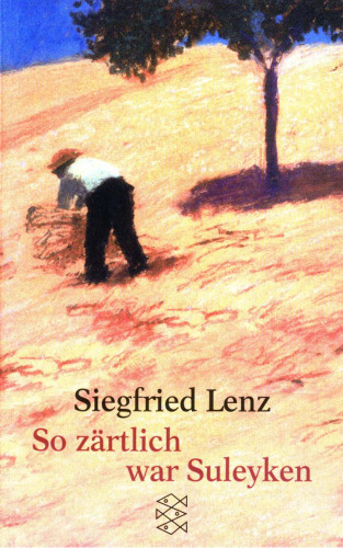 So zärtlich war Suleyken: Masurische Geschichten