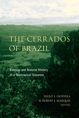 The cerrados of Brazil: ecology and natural history of a neotropical savanna