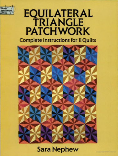 Equilateral Triangle Patchwork: Complete Instructions for 11 Quilts