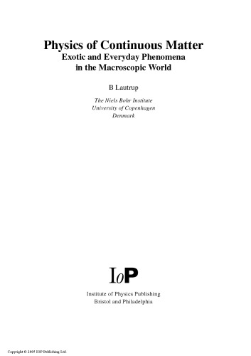 Physics of Continuous Matter: Exotic and Everyday Phenomena in the Macroscopic World