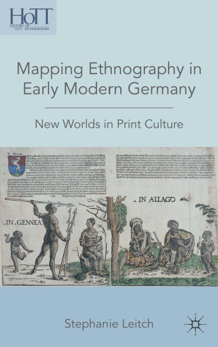Mapping Ethnography in Early Modern Germany: New Worlds in Print Culture