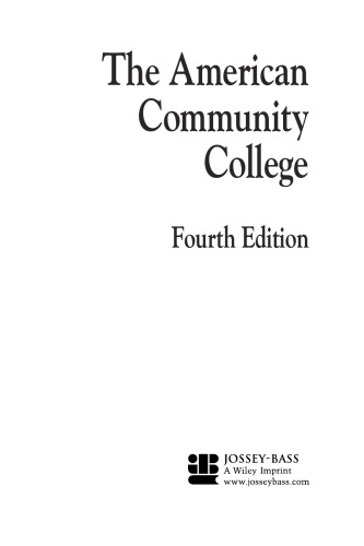 The American Community College (The Jossey-Bass Higher and Adult Education)
