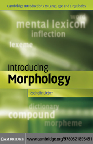 Introducing Morphology (Cambridge Introductions to Language and Linguistics)