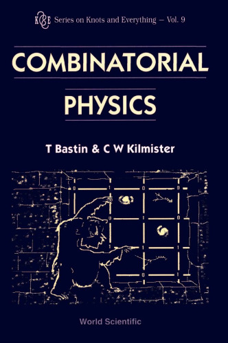 Combinatorial Physics (Series on Knots and Everything)