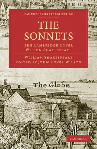 The Cambridge Dover Wilson Shakespeare, Volume 31: The Sonnets