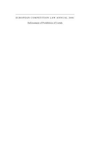 European Competition Law Annual 2006: Enforcement of Prohibition of Cartels